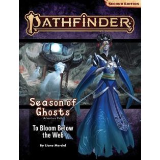 Pathfinder Adventure Path: To Bloom Below the Web (Season of Ghosts 4 of 4) (P2) - EN-PZO90199