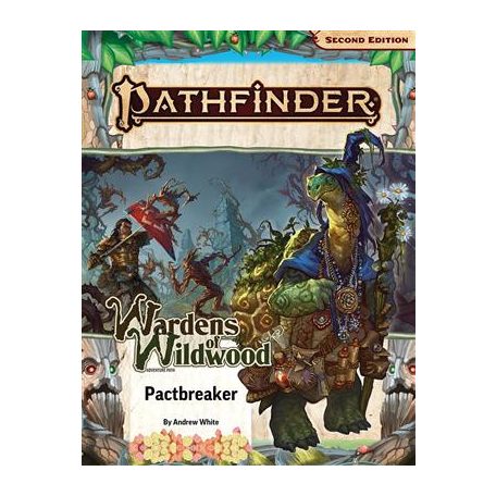 Pathfinder Adventure Path: Pactbreaker (Wardens of Wildwood 1 of 3) (P2) - EN-PZO15201-SC