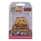 Fuzzballs Whisky Will Work 4 Treats Pin Badge-RL-FBS02