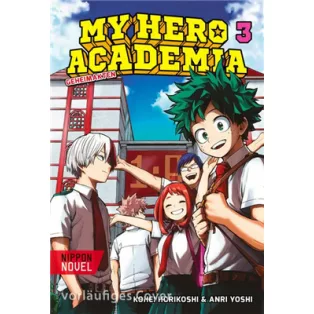 My Hero Academia Nippon Novel 3: My Hero Academia Novel 3 - DE-180709