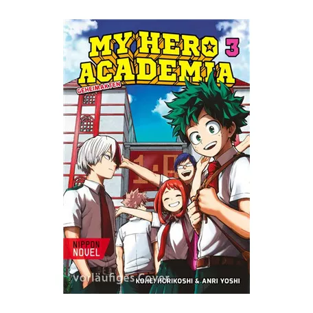 My Hero Academia Nippon Novel 3: My Hero Academia Novel 3 - DE-180709