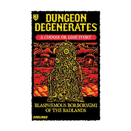 Dungeon Degenerates: Choose or Lose 3 - Blasphemous Borborygmi of the Badlands - EN-GOBDD022