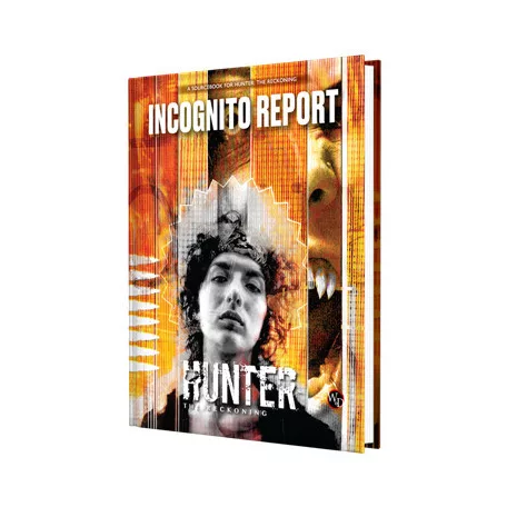 Hunter: The Reckoning 5th Edition Roleplaying Game Incognito Report Sourcebook - EN-RGS11158