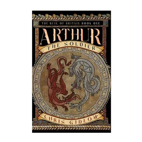 Pendragon Fiction: Arthur the Soldier, Book One - EN-CHA6218