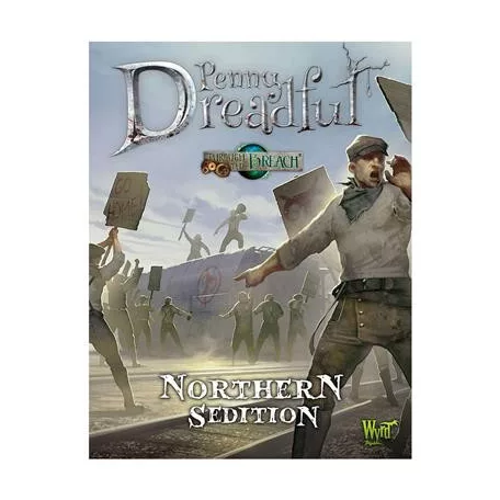 Through the Breach - Northern Sedition Penny Dreadful - EN-WYR30208