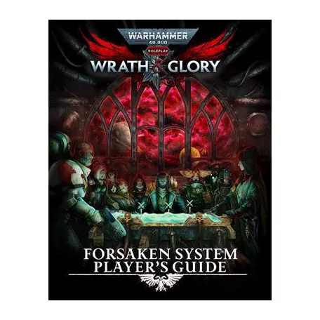 Warhammer 40000 Roleplay Wrath & Glory Forsaken System Player's Guide - EN-CB72602