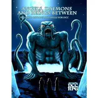 Angels, Daemons and Beings Between Volume 1 - Patrons and Spells for DCC (DCC RPG) - EN-GMG3P221
