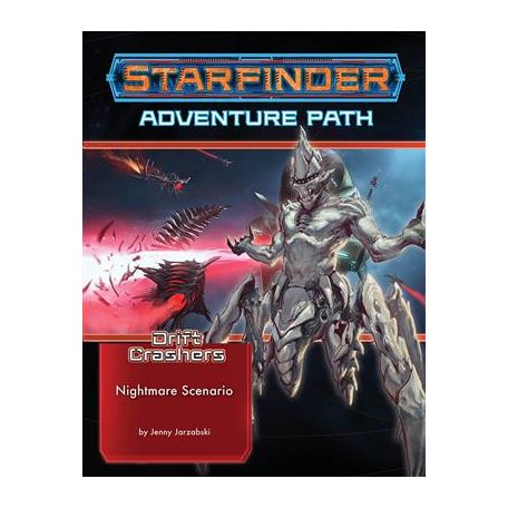Starfinder Adventure Path: Nightmare Scenario (Drift Crashers 2 of 3) - EN-PZO7247