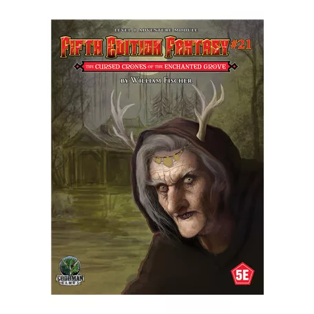 Fifth Edition Fantasy #21 - The Cursed Crones of the Enchanted Grove - EN-GMG55521